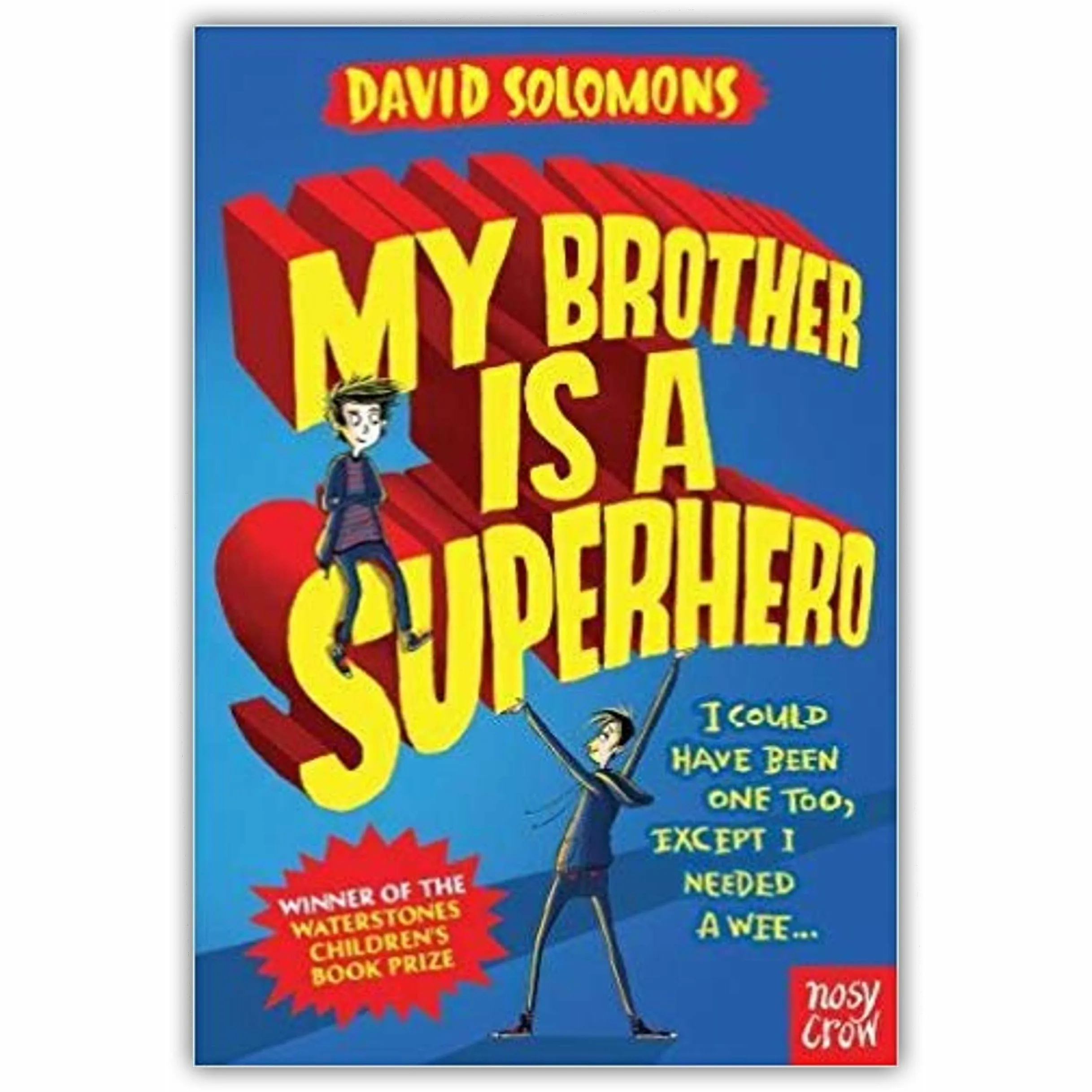My Brother Is A Superhero Series Collection David Solomons 3 Books Set ( My Evil Twin Is a Supervillain, My Brother Is a Superhero)