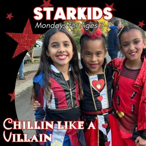 StarKids: Chillin’ Like a Villain (Ages 7-9)