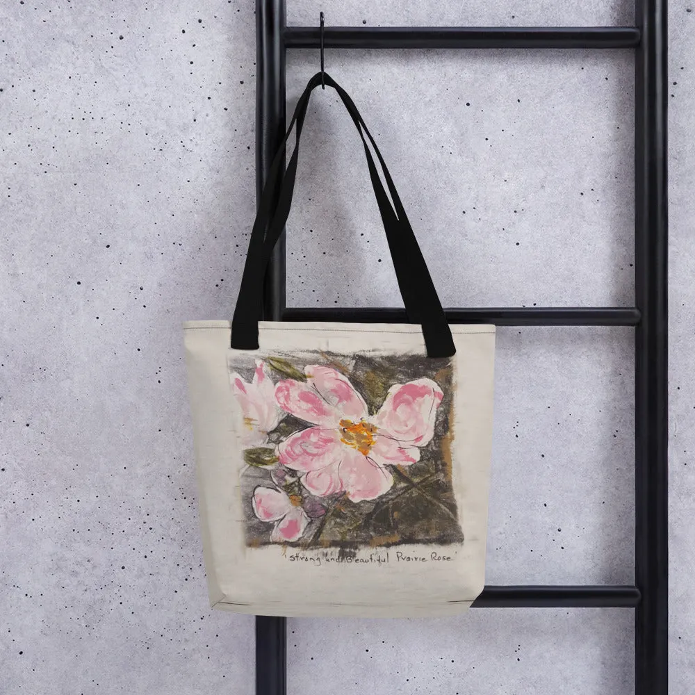 Strong and Beautiful Prairie Rose - Artful Tote