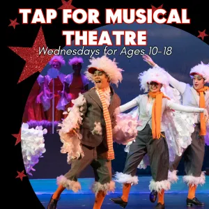 Tap for Musical Theatre (Ages 10-18)